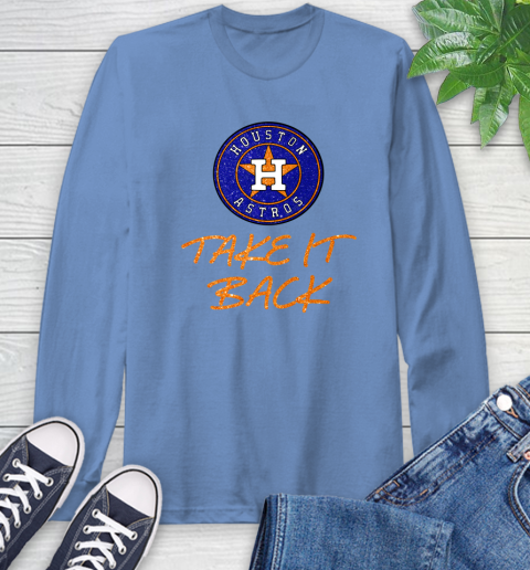 Astros Take It Back Long Sleeve T-Shirt 11