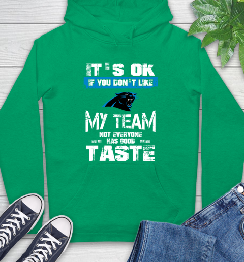 Carolina Panthers NFL Football It's Ok If You Don't Like My Team Not Everyone Has Good Taste (1) Hoodie 8