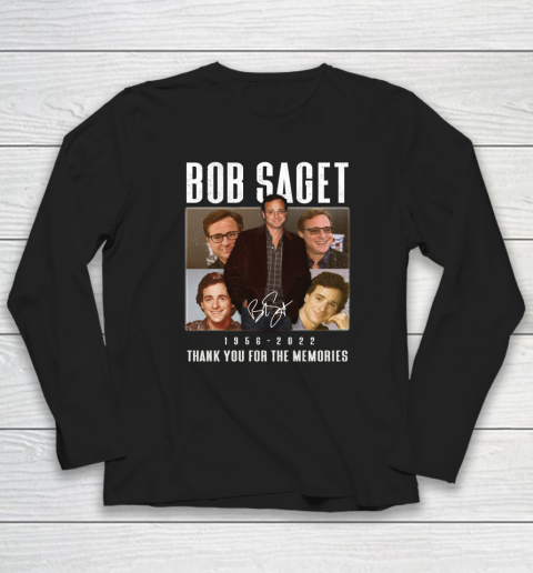 Bob Saget 1956  2022 Thank You For The Memories Long Sleeve T-Shirt