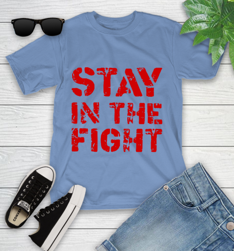 Stay In The Fight T Shirt Nationals Youth T-Shirt 11