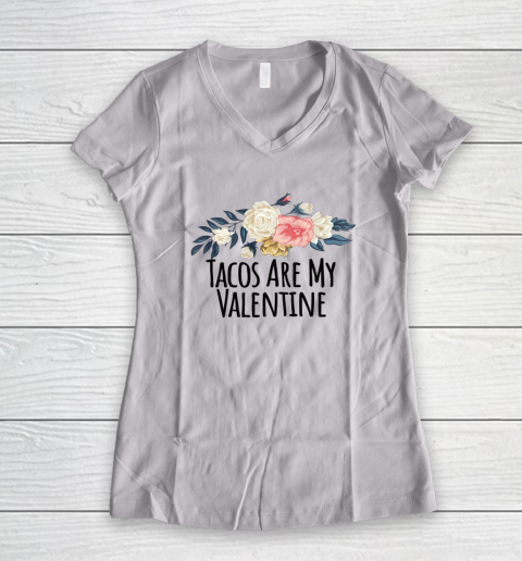 Floral Flowers Funny Tacos Are My Valentine Women's V-Neck T-Shirt