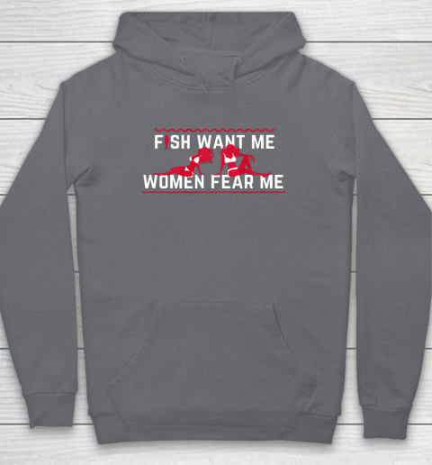 Fish Want Me Women Fear Me  - Because I Fuck The Fish Hoodie 3