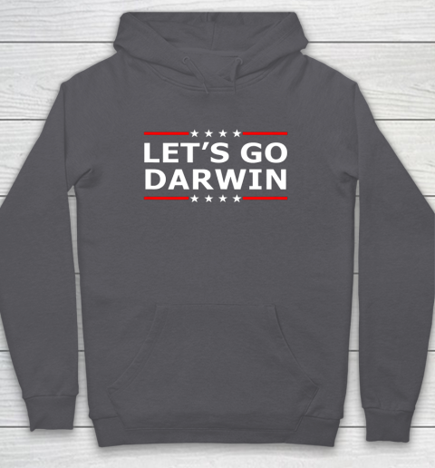Let's Go Darwin Shirt Hoodie 4