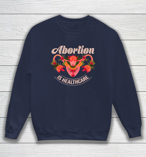 Abortion Is Healthcare Sweatshirt 2
