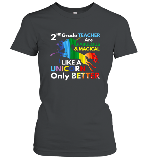 2nd Grade Teacher Shirt Fabulous _ Magical Like a Unicorn Women T-Shirt