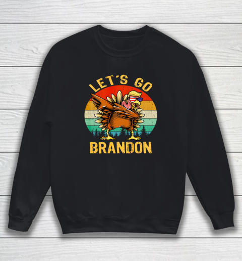 Dabbing Turkey Trump Let's go Brandon Conservative Vintage Sweatshirt