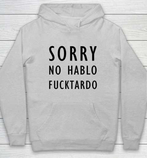 Sorry No Hablo Furtado Hoodie 4