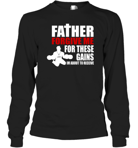 ELONGATED Father Forgive Me Long Sleeve T-Shirt