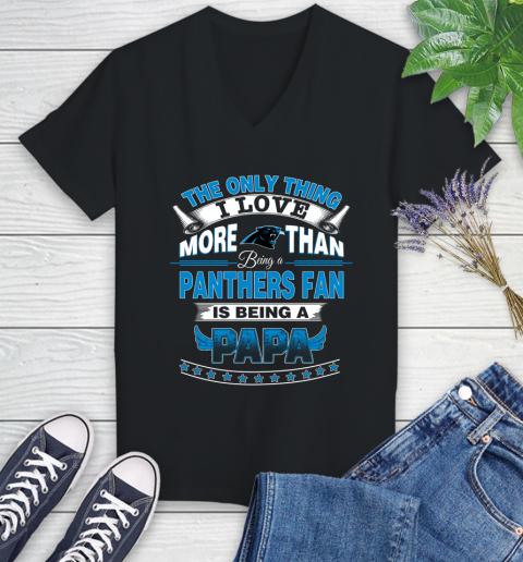 NFL The Only Thing I Love More Than Being A Carolina Panthers Fan Is Being A Papa Football Women's V-Neck T-Shirt