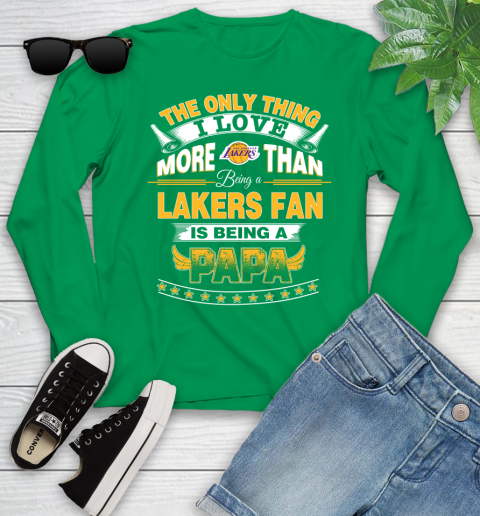NBA The Only Thing I Love More Than Being A Los Angeles Lakers Fan Is Being A Papa Basketball Youth Long Sleeve 7
