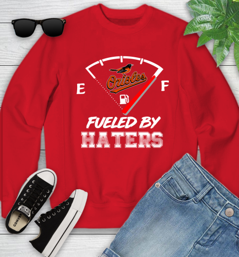 Baltimore Orioles MLB Baseball Fueled By Haters Sports Youth Sweatshirt 8
