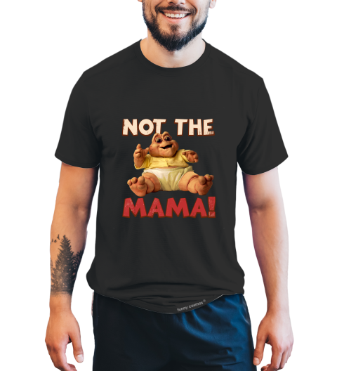 Dinosaurs T Shirt, Not The Mama Tshirt, Baby Sinclair T Shirt