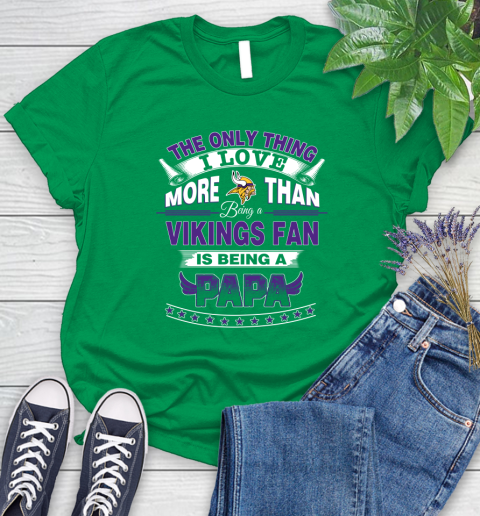 NFL The Only Thing I Love More Than Being A Minnesota Vikings Fan Is Being A Papa Football Women's T-Shirt 9