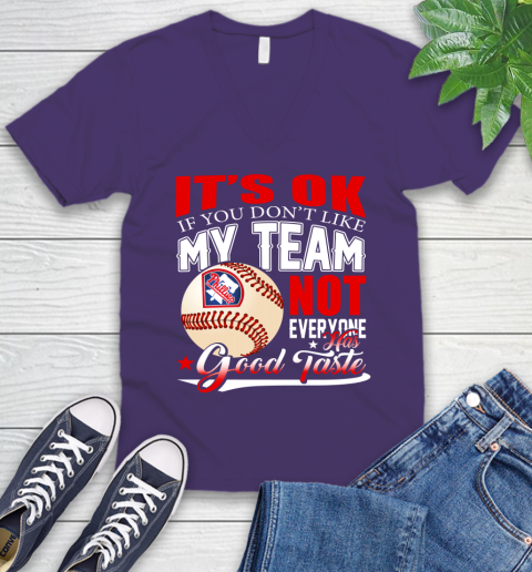 Philadelphia Phillies MLB Baseball You Don't Like My Team Not Everyone Has Good Taste V-Neck T-Shirt 9
