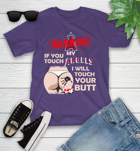 Los Angeles Angels MLB Baseball Warning If You Touch My Team I Will Touch My Butt Youth T-Shirt 3