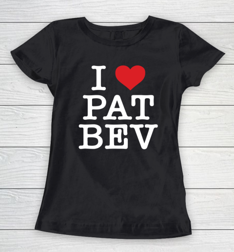 I Heart Pat Bev  I Love Pat Bev Shirt Women's T-Shirt