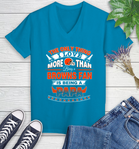 NFL The Only Thing I Love More Than Being A Cleveland Browns Fan Is Being A Papa Football Women's V-Neck T-Shirt 7
