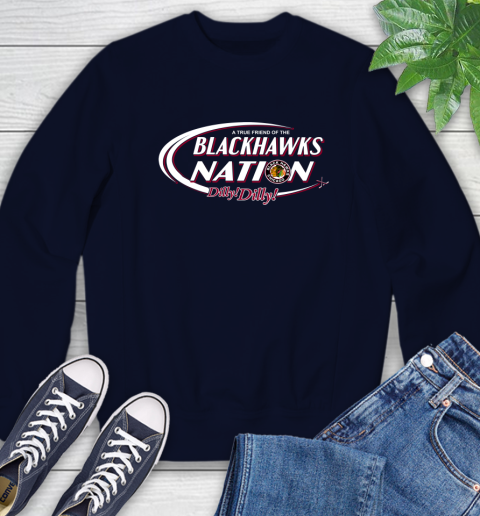 NHL A True Friend Of The Chicago Blackhawks Dilly Dilly Hockey Sports Sweatshirt 2