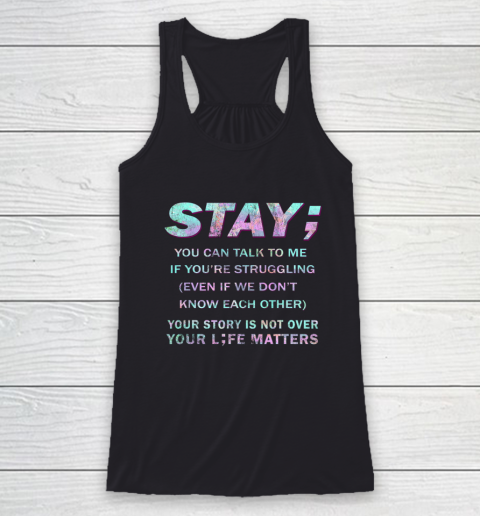 Your Life Matters Shirt Suicide Prevention Awareness Shirt Stay Racerback Tank