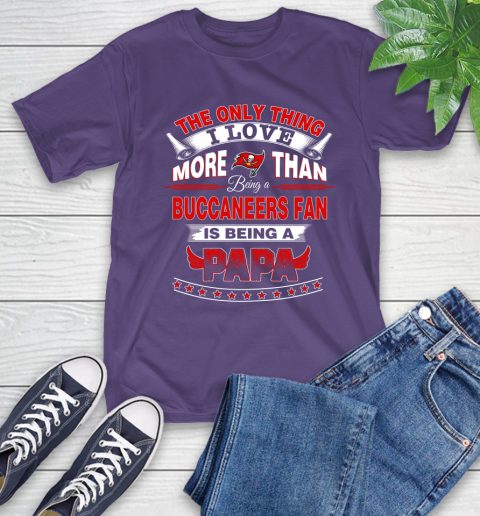 NFL The Only Thing I Love More Than Being A Tampa Bay Buccaneers Fan Is Being A Papa Football T-Shirt 5