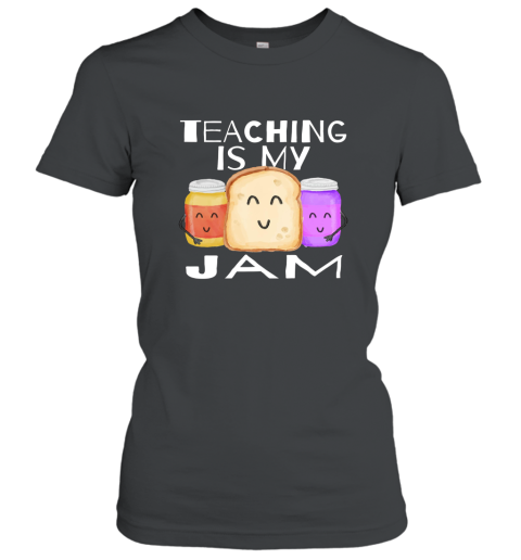 I Love Teaching T shirt TEACHING IS MY JAM Shirt Teachers Women T-Shirt