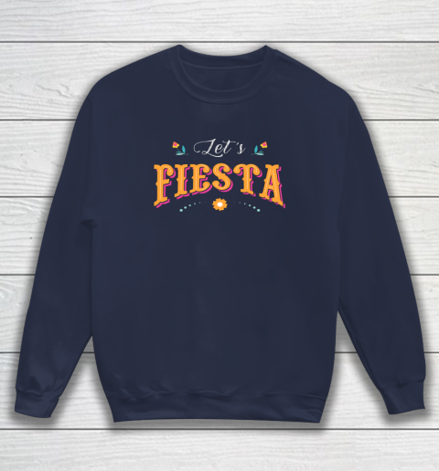 Cinco De Mayo Party Lets Fiesta Mexican Typography Sweatshirt 2