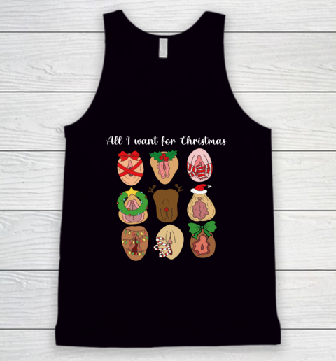 All I Want For Christmas Is Pussy Ugly Christmas Funny Naughty Santa Tank Top