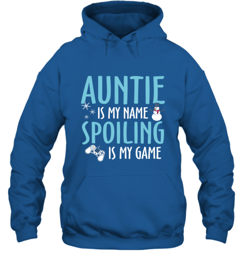 Auntie Is My Name Spoiling Is My Game Best Auntie Shirt Hoodie