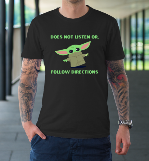 Does Not Listen Or Follow Directions T-Shirt