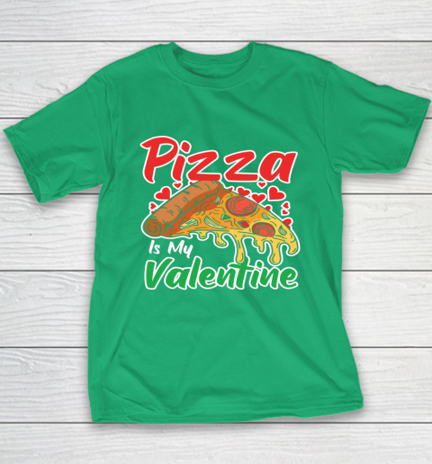 Funny Valentines Day Shirt Pizza Is My Valentine Youth T-Shirt 13
