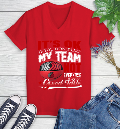 NBA It s Ok If You Don t Like My Team Portland Trail Blazers Not