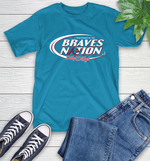 MLB A True Friend Of The Atlanta Braves Dilly Dilly Baseball Sports T-Shirt 9
