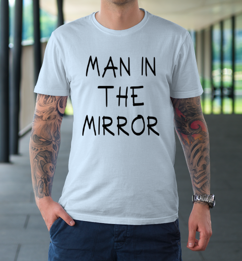Christian Pulisic Shirt Say Man In The Mirror T-Shirt 5