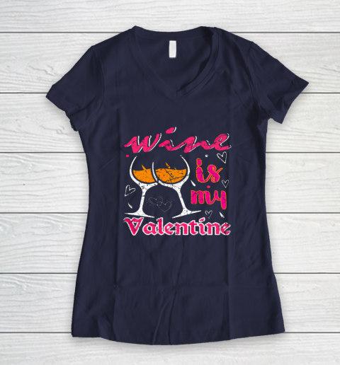 Wine Is My Valentine Funny Vintage Valentines Day Women's V-Neck T-Shirt 7