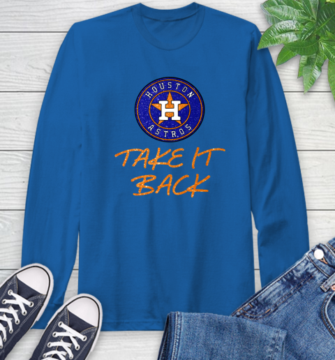 Astros Take It Back Long Sleeve T-Shirt 9