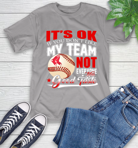Chicago Cubs MLB Baseball You Don't Like My Team Not Everyone Has Good Taste (2) T-Shirt 6
