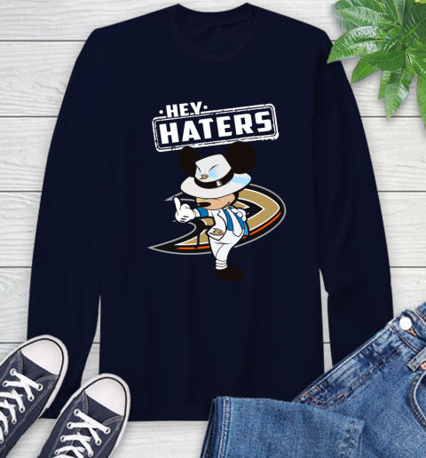 NHL Hey Haters Mickey Hockey Sports Anaheim Ducks Long Sleeve T-Shirt 3