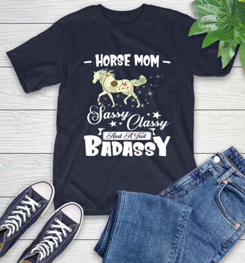 Horse Mom Sassy Classy And A Tad Badassy T-Shirt 15