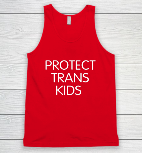 Protect Trans Kids Shirt Tank Top 4