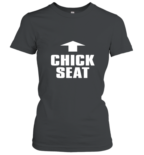 Chick Seat Shirt Funny Unique Not Politically Correct Women T-Shirt