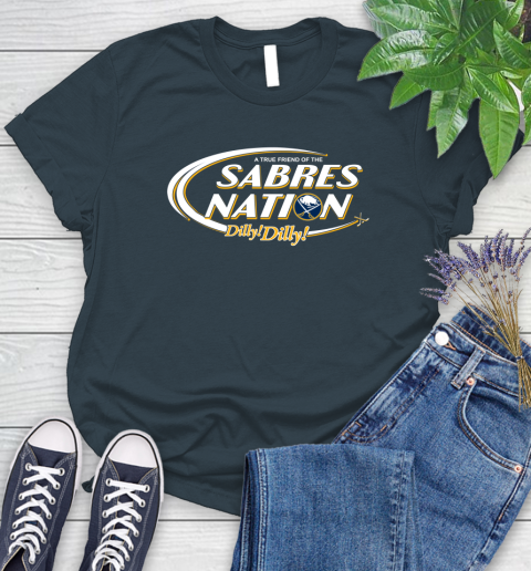 NHL A True Friend Of The Buffalo Sabres Dilly Dilly Hockey Sports Women's T-Shirt 11