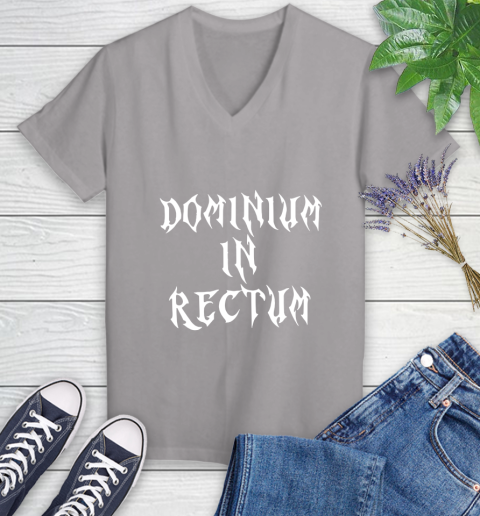 Dominium In Rectum Shirt Meaning Women's V-Neck T-Shirt 4