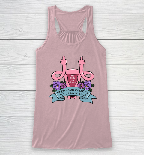 Middle Finger Uterus  Keep Your Politics Out Of My Uterus Racerback Tank 4
