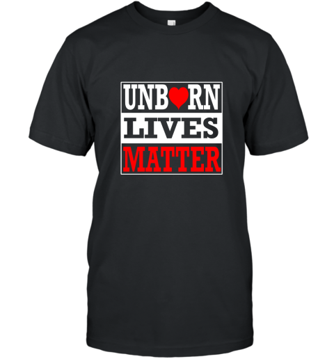 Unborn Lives Matter T Shirt Anti Abortion Shirt T-Shirt