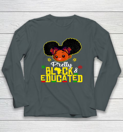 Black Girl, Women Shirt Pretty Black Educated Black Princess Girl Kids Juneteenth Long Sleeve T-Shirt 3