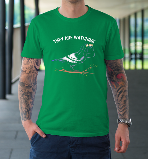 Birds Are Not Real Shirt They are Watching Funny T-Shirt 13