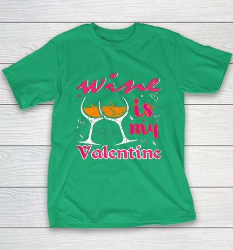 Wine Is My Valentine Funny Vintage Valentines Day Youth T-Shirt 5