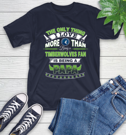 NBA The Only Thing I Love More Than Being A Minnesota Timberwolves Fan Is Being A Papa Basketball T-Shirt 3
