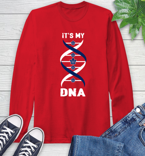 Toronto Maple Leafs NHL Hockey It's My DNA Sports Long Sleeve T-Shirt 11