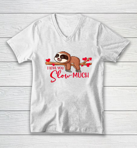 Valentine Sloth I Love You Slow Much Cute Valentine V-Neck T-Shirt
